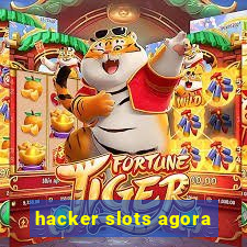 hacker slots agora